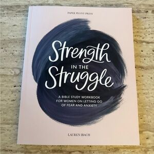 Strength in the Struggle Workbook